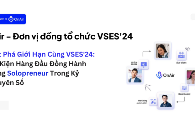 Bứt Phá Giới Hạn Cùng VSES’24: Sự Kiện Hàng Đầu Đồng Hành Cùng Solopreneur Trong Kỷ Nguyên Số