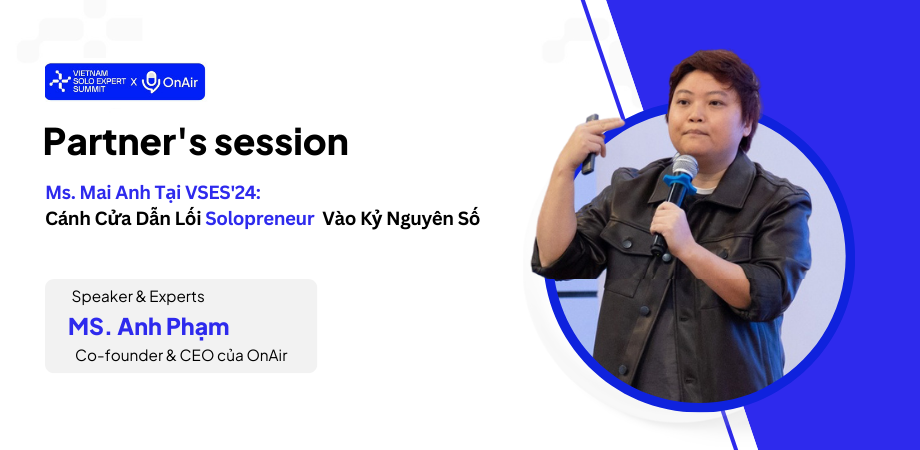 Ms. Mai Anh Tại VSES’24: Cánh Cửa Dẫn Lối Solopreneur Vào Kỷ Nguyên Số