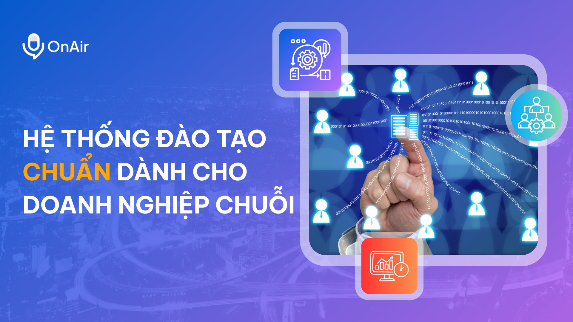 Hệ thống đào tạo chuẩn cho doanh nghiệp chuỗi gồm những gì?